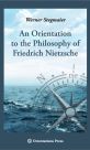 An Orientation to the Philosophy of Friedrich Nietzsche (Orientations Press, 2022) Cover.jpg